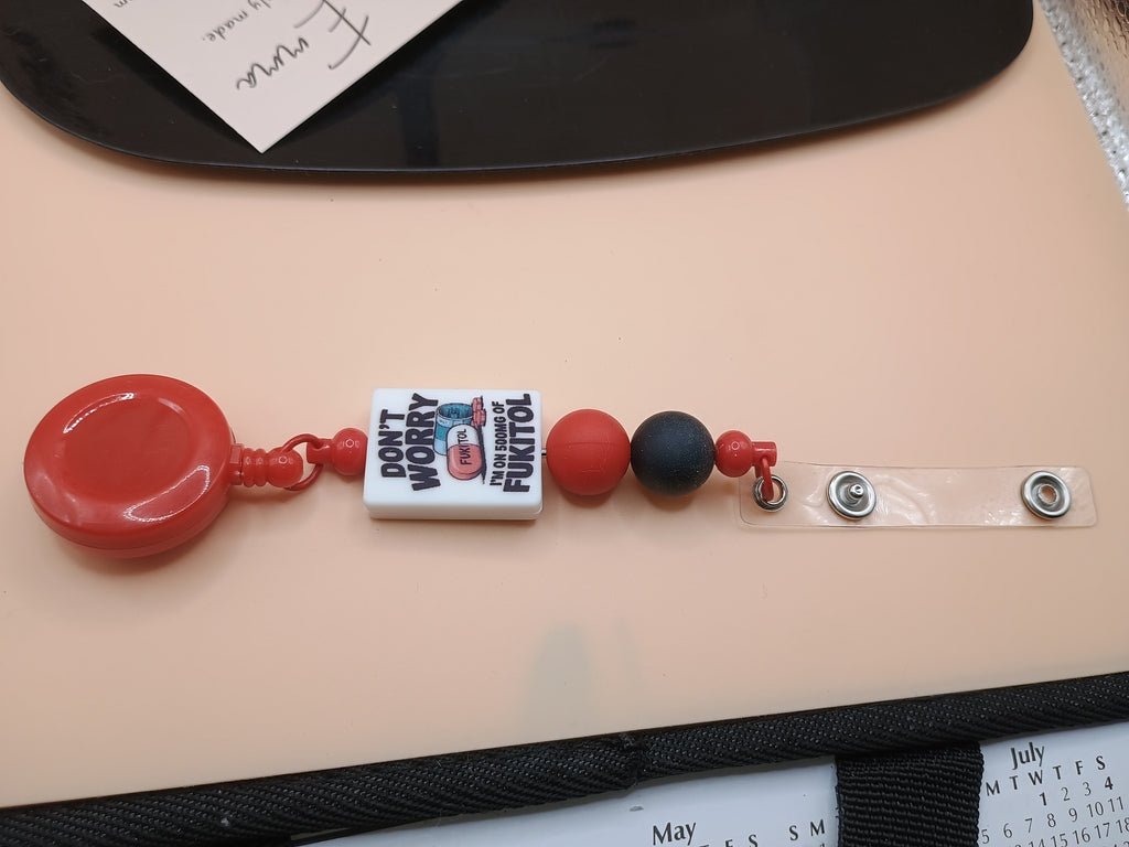 “Don’t Worry I’m on 500mg of Fukitol” Beaded Badge Reel – Red Retractable ID Holder