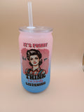 “It’s Funny You Think I’m Listening” Acrylic Can Tumbler – Retro Snarky Pink & Blue Gradient Cup