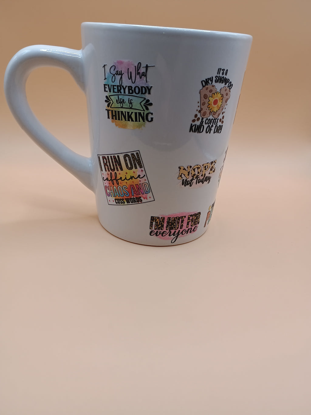 Funny & Sarcastic Quote Mug – White Ceramic UV DTF Coffee Mug