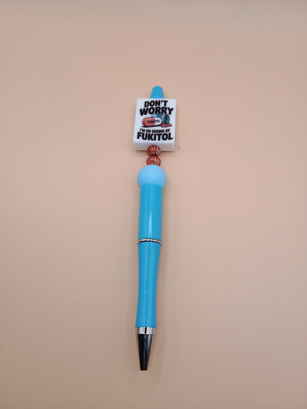 “Don’t Worry, I’m on Fukitol” Handmade Beaded Pen