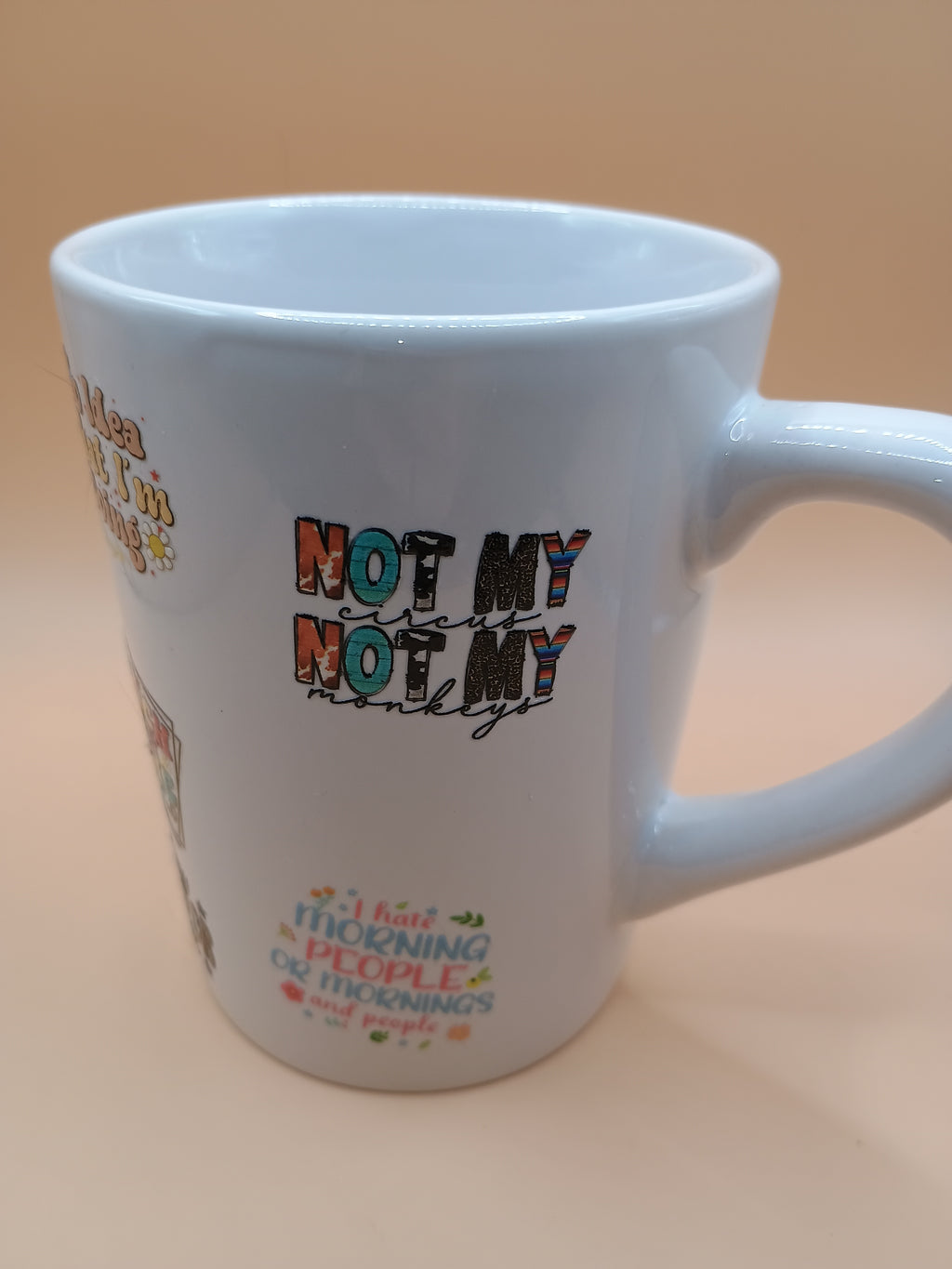 Funny & Sarcastic Quote Mug – White Ceramic UV DTF Coffee Mug