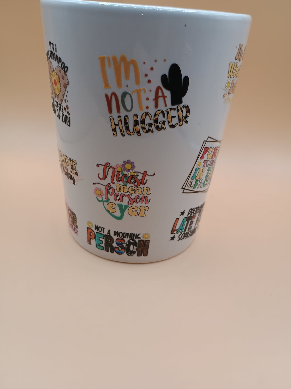 Funny & Sarcastic Quote Mug – White Ceramic UV DTF Coffee Mug