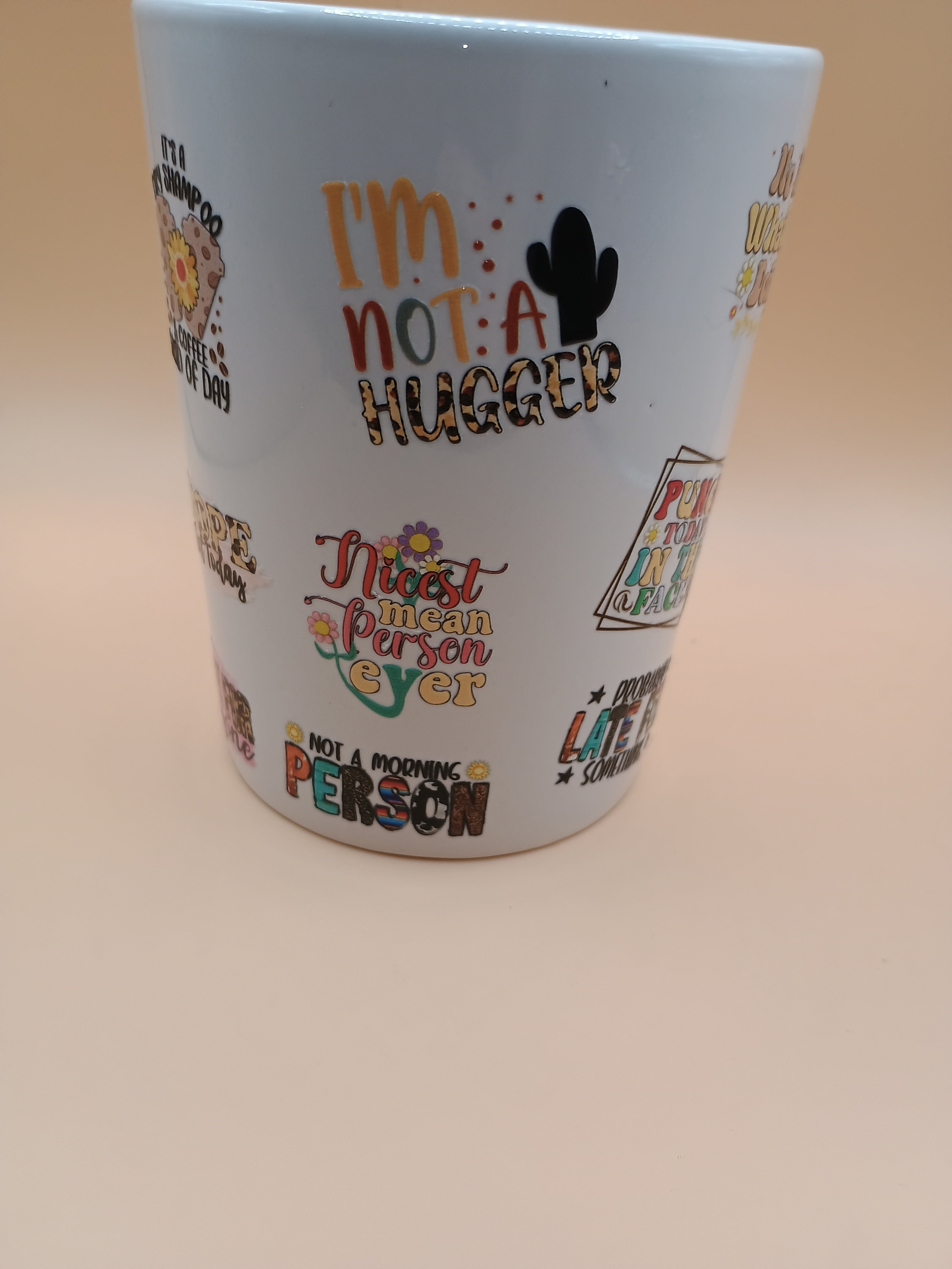 Funny & Sarcastic Quote Mug – White Ceramic UV DTF Coffee Mug
